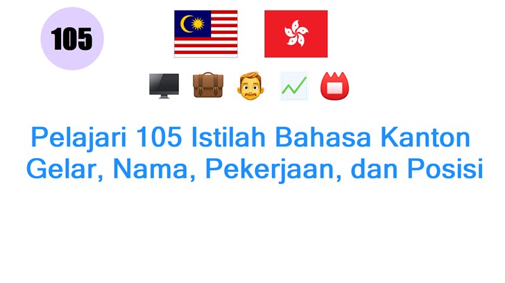 Pelajari 105 Istilah Bahasa Kanton: Gelar, Nama, Pekerjaan, dan Posisi
